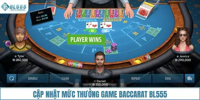 Cập nhật mức thưởng game Baccarat BL555