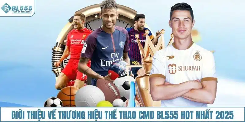 Giới thiệu về thương hiệu thể thao CMD BL555 hot nhất 2025